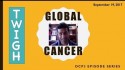 TWiGH DCP3 Series: Global Cancer - Full episode